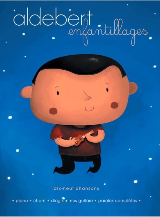 Aldebert: Enfantillages - 19 Chansons