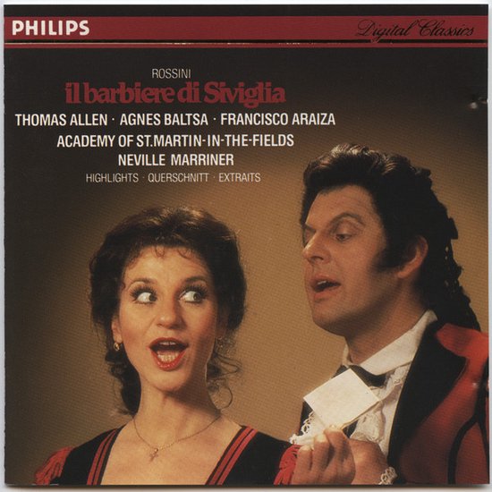 Philips Digital Classics: il barbiere di Siviglia. Thomas Allen, Agnes Baltsa en Francisco Araiza. Neville Marriner dirigeert.
