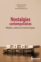 Information - communication - Nostalgies contemporaines