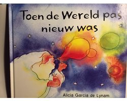 Toen De Wereld Pas Nieuw Was