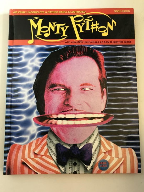 The Fairly Incomplete and Rather Badly Illustrated Monty Python Song Book