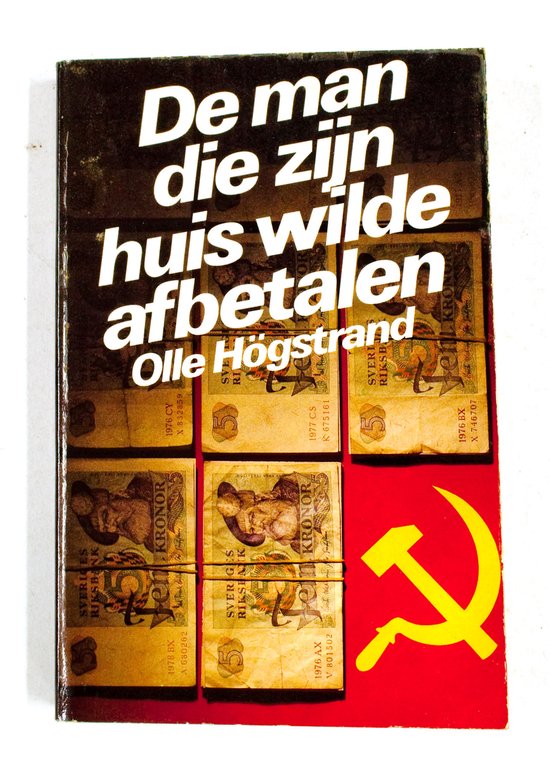 9789022918784 - De Man die zijn huis wilde afbetalen