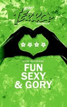 Fun, Sexy & Gory