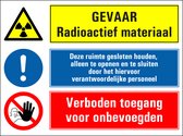 Radioactief materiaal, houd ruimte gesloten, verboden toegang onbevoegden sticker 200 x 150 mm