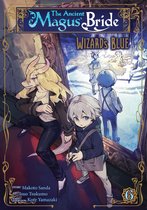 The Ancient Magus' Bride: Wizard's Blue 6 - The Ancient Magus' Bride: Wizard's Blue Vol. 6