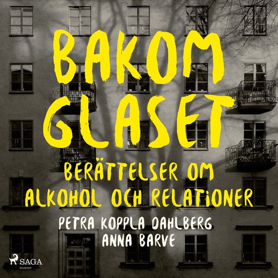 Bakom glaset : berättelser om alkohol och relationer - cover