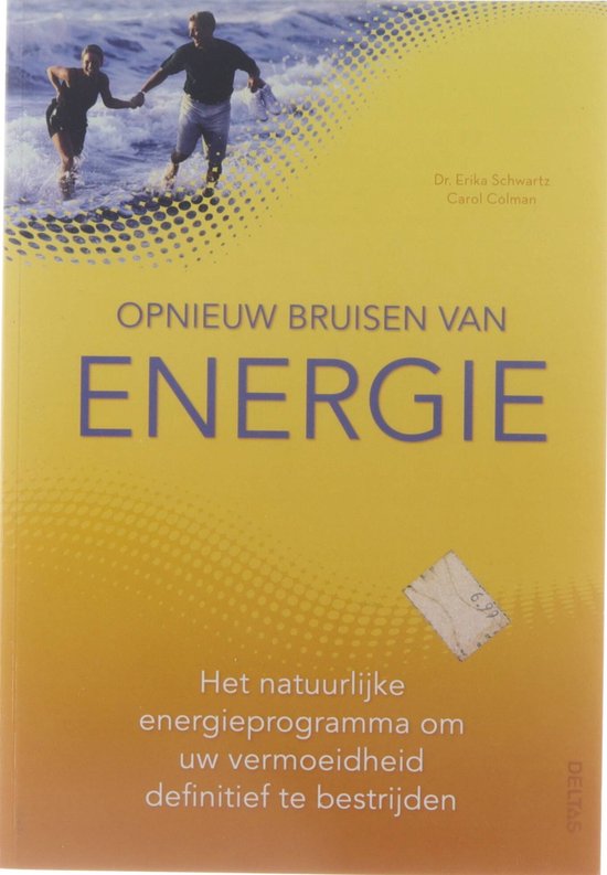 Cover van het boek 'Opnieuw bruisen van energie' van C. Colman en Erika Schwartz