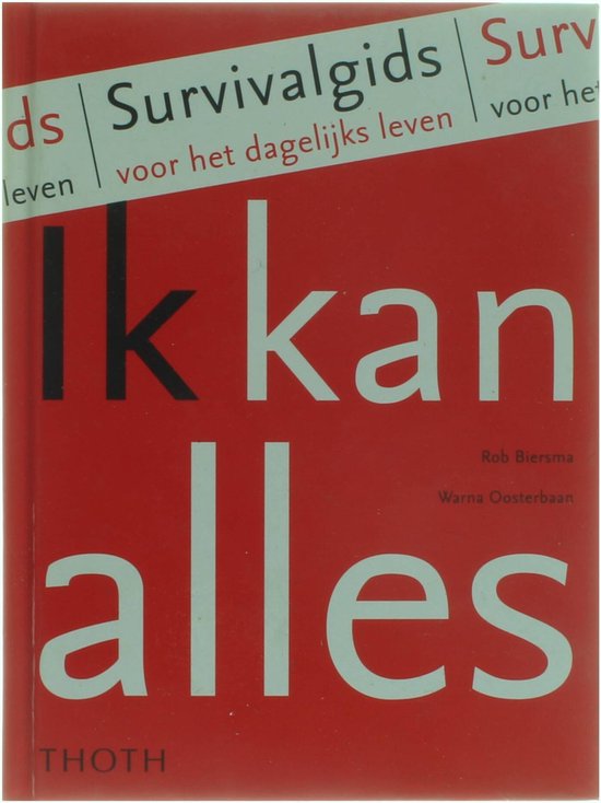 Ik Kan Alles: Survivalgids voor het dagelijks leven - cover