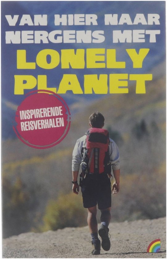 Cover van het boek 'Van hier naar nergens met Lonely Planet' van Diverse auteurs