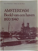Amsterdam beeld van haven 1870-1940
