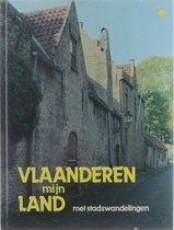 Vlaanderen mijn land: met stadswandelingen.
