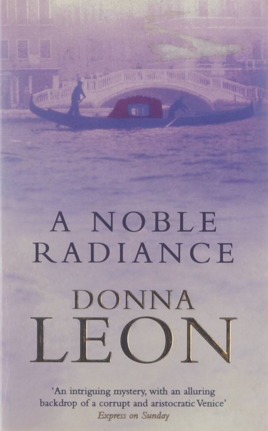 Boekcover van 'A Noble Radiance' met een Venetiaans kanaal, een gondel en een brug op de achtergrond.