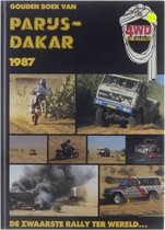 Gouden Boek van Parijs-Dakar 1987 : de zwaarste rally ter wereld
