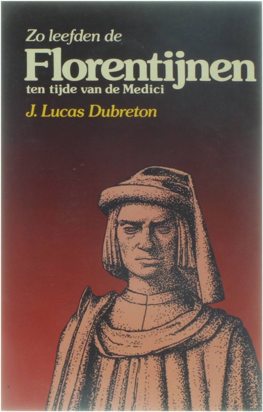 9789060451359 - Zo leefden de Florentijnen ten tijde van de Medici