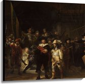 Canvas - De Nachtwacht, Rembrandt van Rijn, 1642 - Oude Meesters - 100x100 cm Foto op Canvas Schilderij (Wanddecoratie op Canvas)