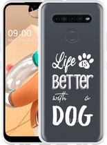 LG K41S Hoesje Life Is Better With a Dog - wit - Designed by Cazy