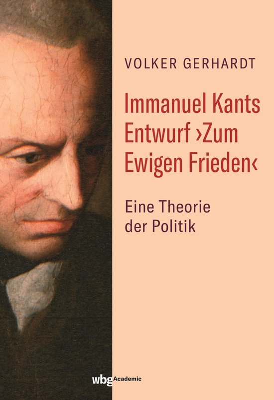 Immanuel Kants Entwurf ›Zum Ewigen Frieden‹ (ebook), Volker Gerhardt 9783534745869 bol Immanuel Kants Entwurf ›Zum Ewigen Frieden‹ (ebook), Volker Gerhardt 9783534745869 bol