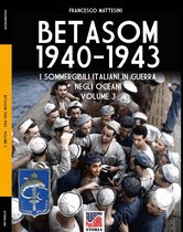 Storia 95 - Betasom 1940-1943 - Vol. 3
