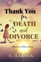 Thank You for Death and Divorce