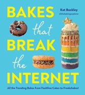 Bakes That Break The Internet