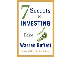 7 Secrets to Investing Like Warren Buffett