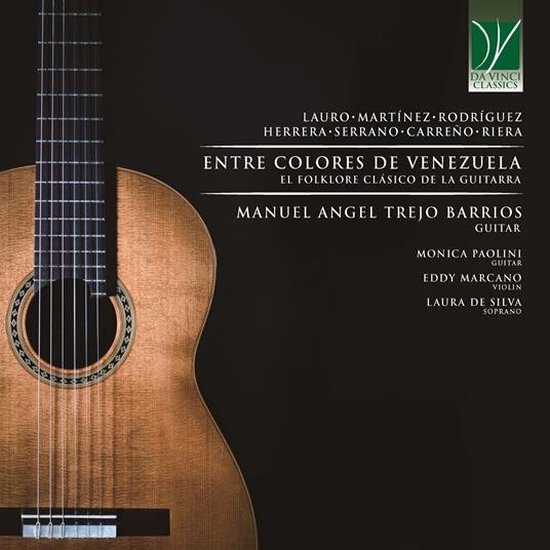Trejo Barrios, Manuel Angel, Mobica Paolini, Laura De Silva - Entre Colores De Venezuela, El Folklore Clásico De La Guitarra (CD)