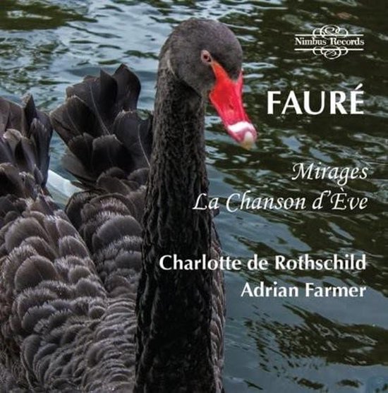 Charlotte De Rotschild & Adrian Farmer - Fauré: Mirages/La Chanson D'eve (CD)