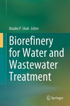 Biorefinery for Water and Wastewater Treatment