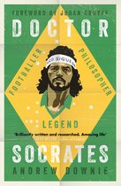 Doctor Socrates Footballer, Philosopher, Legend