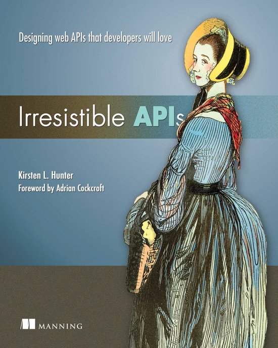 Irresistible APIs:Designing web APIs that developers will love
