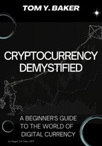 Money Matters - Cryptocurrency Demystified: A Beginner's Guide to the World of Digital Currency