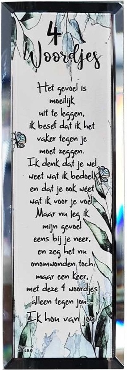 Gedichtenspiegel - staand model - 4 Woordjes - liefde - gedicht- Wat ik je zeggen wil...-gedicht 4 Woordjes