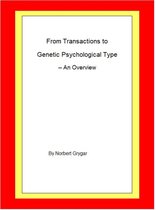 From Transactions to Genetic Psychological Type: an Overview