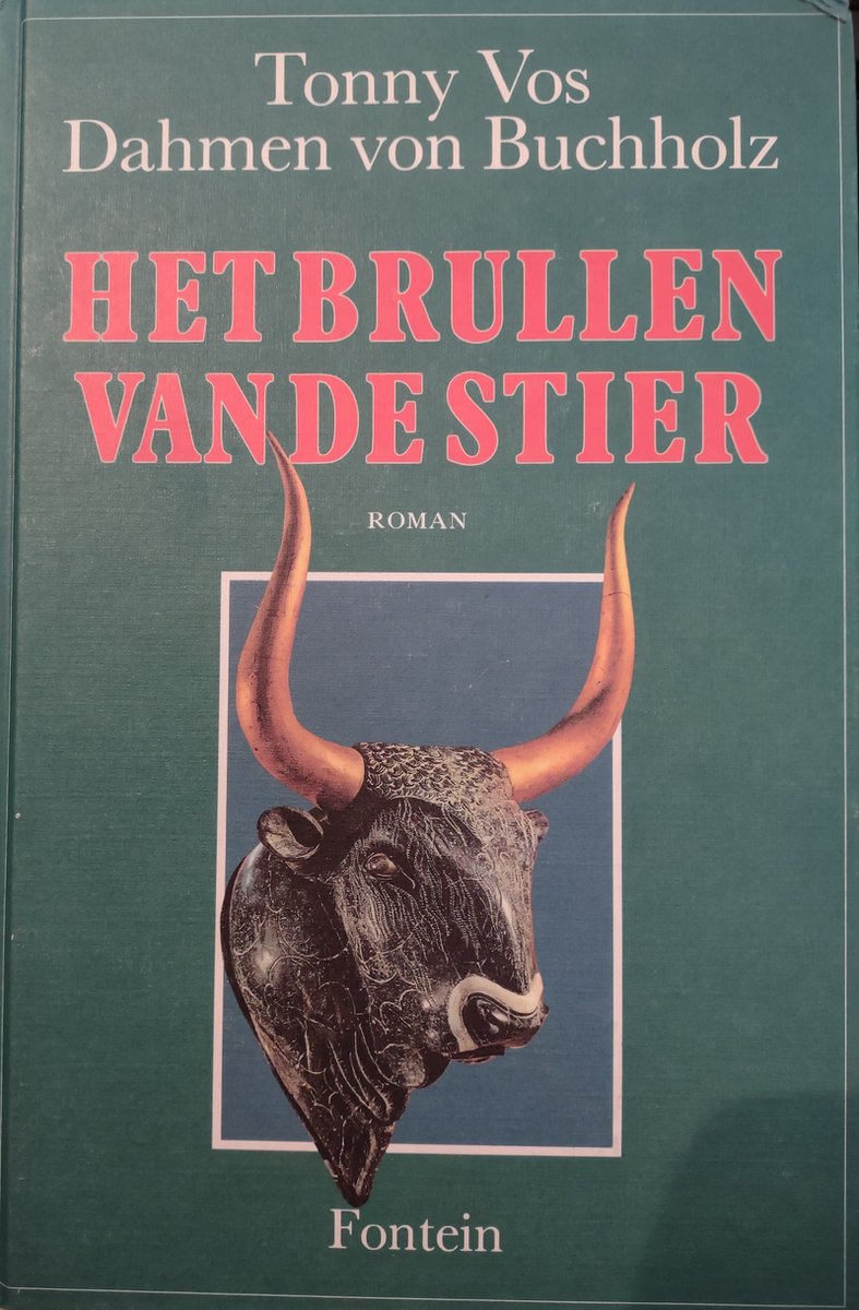 Het brullen van de stier - Tonny Vos-Dahmen von Buchholz