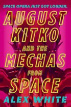 The Starmetal Symphony- August Kitko and the Mechas from Space