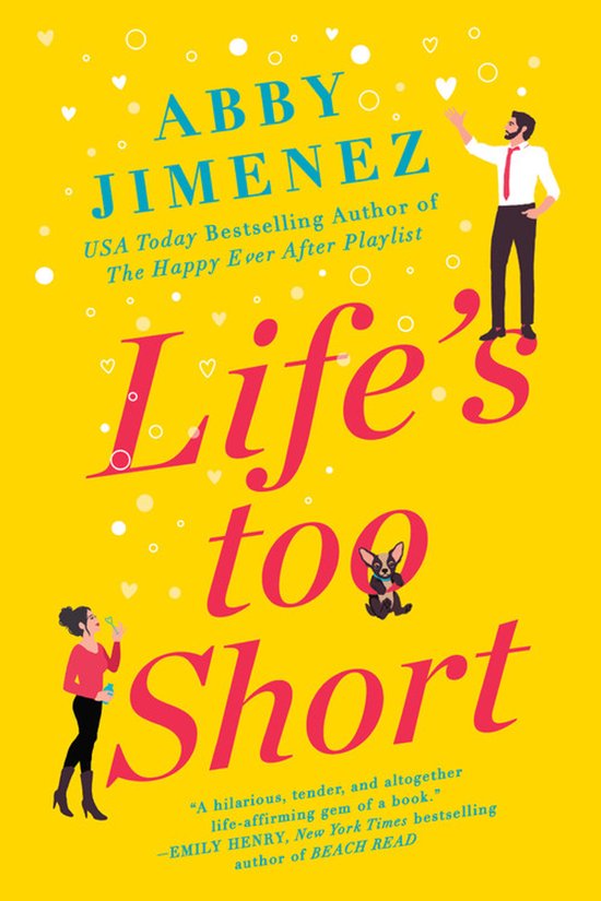 Livre 'Life's Too Short' d'Abby Jimenez sur fond jaune vif avec des décorations de cœurs, cercles et confettis.