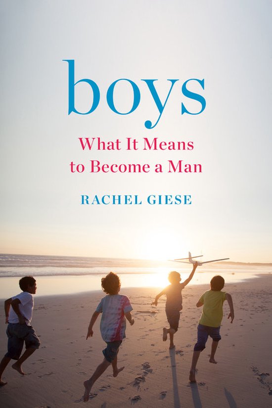 Boys: What It Means to Become a Man - cover