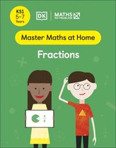 Master Maths At Home- Maths — No Problem! Fractions, Ages 5-7 (Key Stage 1)