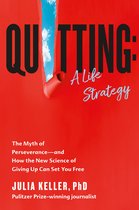 Quitting: A Life Strategy