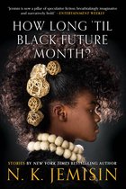 How Long 'til Black Future Month Stories