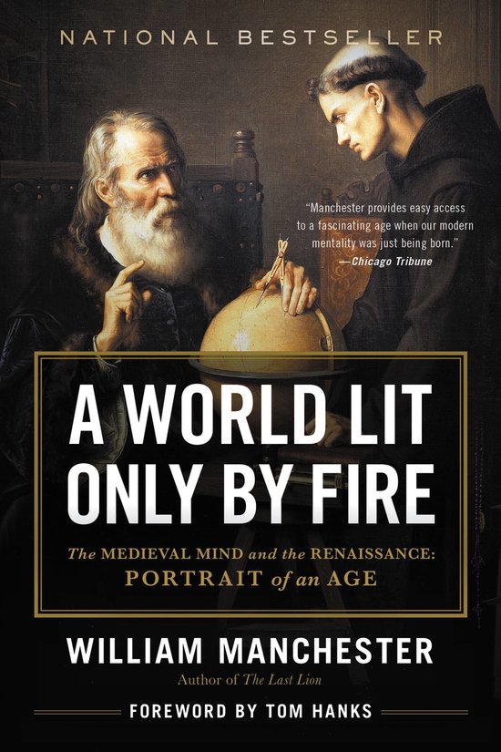 Boekcover van A World Lit Only by Fire, met twee mannen, een wereldbol en de tekst 'NATIONAL BESTSELLER'.