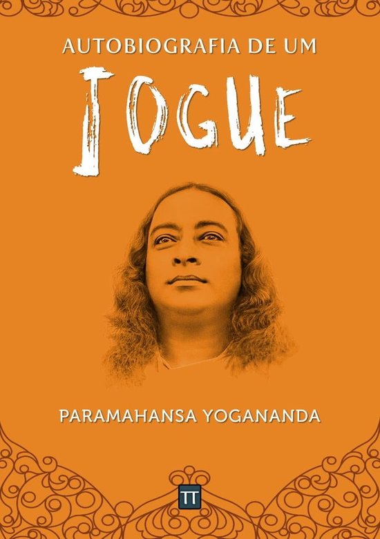 Autobiografia de um Iogue (ebook), Paramahansa Yogananda 9781526071842 Boeken Autobiografia de um Iogue (ebook), Paramahansa Yogananda 9781526071842 Boeken