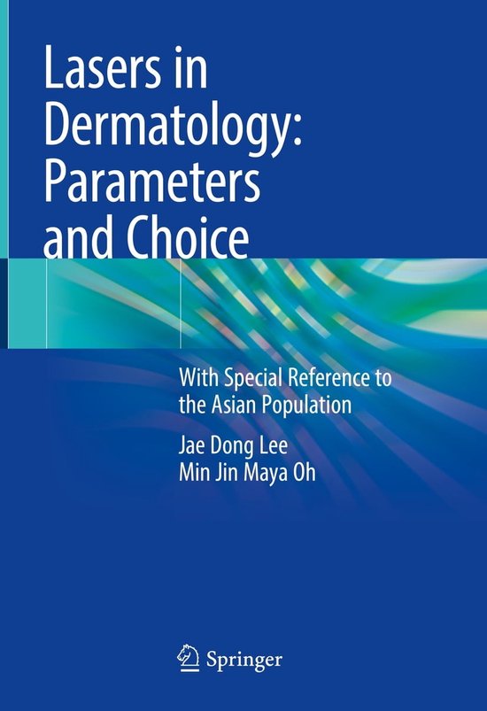 Lasers in Dermatology Parameters and Choice (ebook), Jae Dong Lee