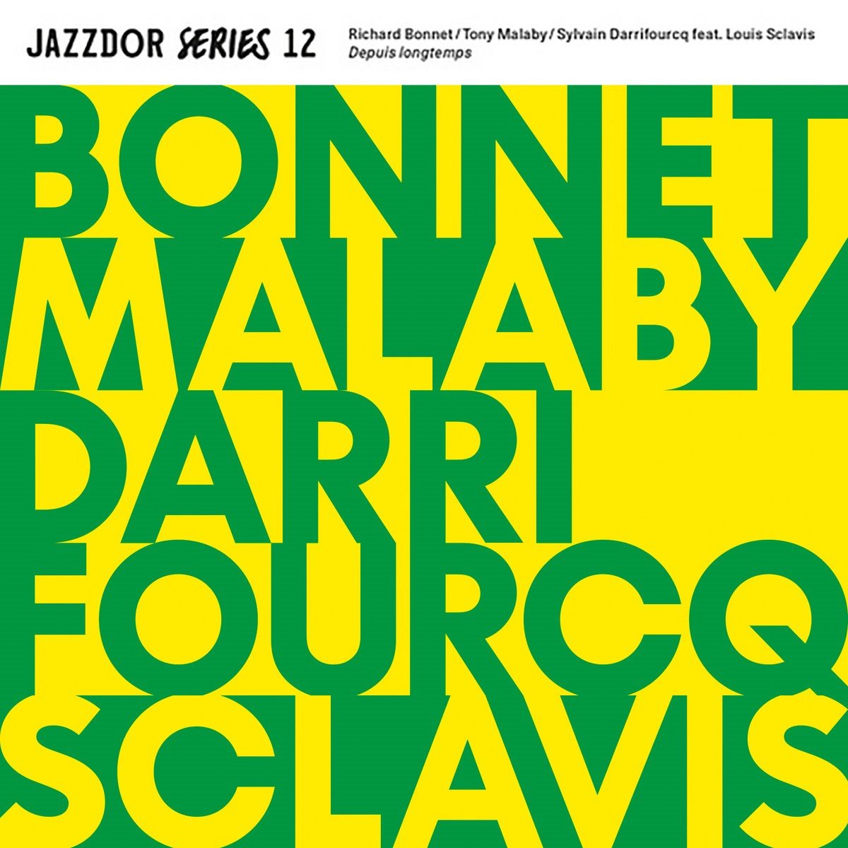 Richard Bonnet, Tony Malaby & Louis Sclavis - Depuis Longtemps (CD)