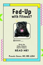 Fed Up With Fitness?