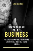 How To Build An Online Business