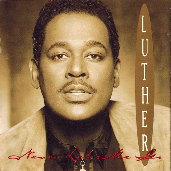 Portret van Luther Vandross op de albumhoes van 'Never Let Me Go'