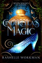 Seven Magics World - Cinderella's Magic: A Cinderella Reimagining
