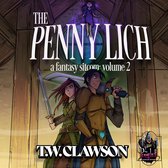 The Penny Lich: A Fantasy Sitcom 2 - The Penny Lich: A Fantasy Sitcom Volume 2