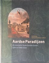 Aardse Paradijzen, De Tuin in De Nederlandse Kunst